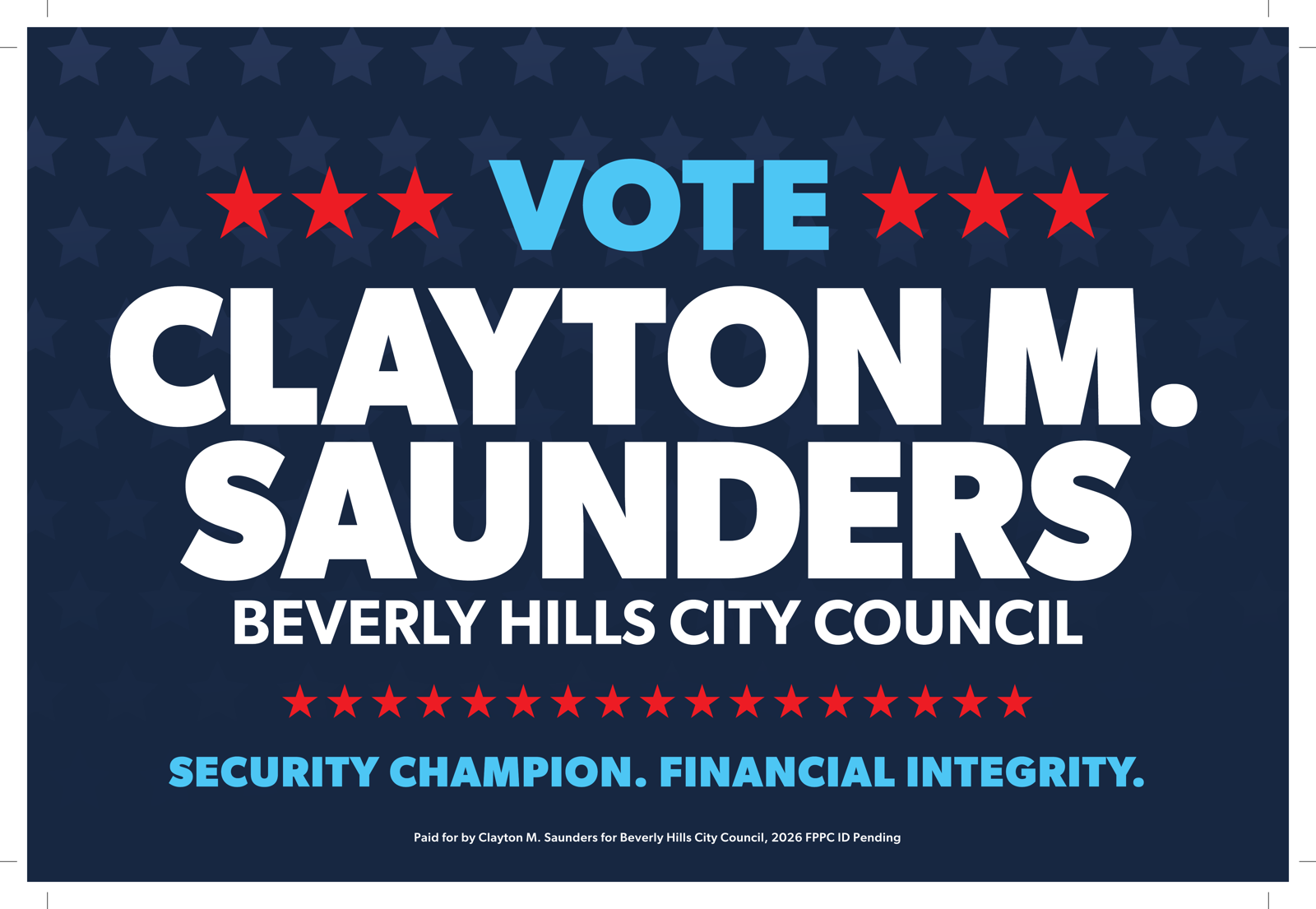 Vote Clayton M. Saunders — Beverly Hills City Council — Security Champion. Financial Integrity.